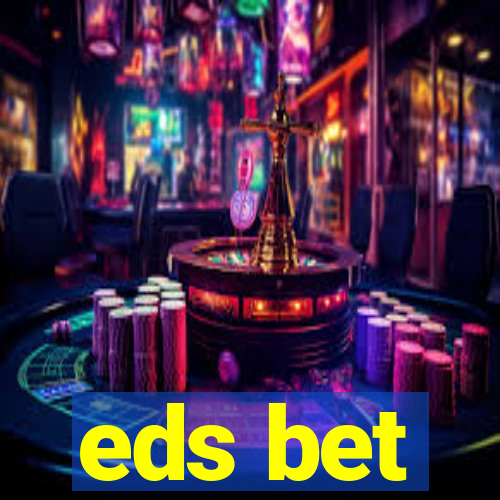 eds bet